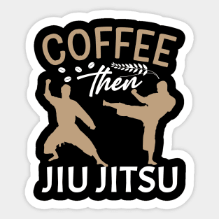 Coffee than jiu jitsu Sticker